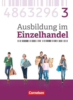 Bild des Verkufers fr Ausbildung im Einzelhandel 3. Ausbildungsjahr - Allgemeine Ausgabe - Fachkunde zum Verkauf von AHA-BUCH GmbH