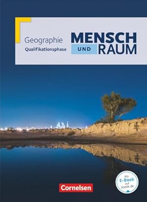 Image du vendeur pour Mensch und Raum Qualifikationsphase. Schlerbuch Geographie Gymnasiale Oberstufe Nordrhein-Westfalen mis en vente par AHA-BUCH GmbH