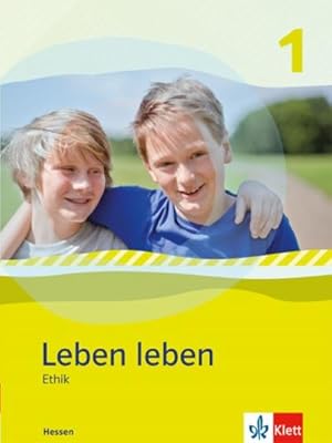Immagine del venditore per Leben leben - Neubearbeitung. Ethik - Ausgabe fr Hessen. Schlerbuch 5.-6. Klasse venduto da AHA-BUCH GmbH