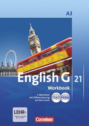 Seller image for English G 21. Ausgabe A 3. Workbook mit CD-ROM (e-Workbook) und Audios Online : 7. Schuljahr for sale by AHA-BUCH GmbH