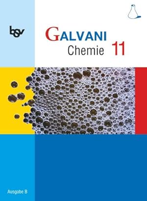 Seller image for Galvani Chemie 11 Ausgabe B : Zum neuen Lehrplan fr die Oberstufe for sale by AHA-BUCH GmbH