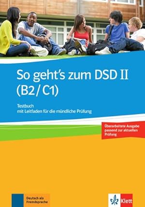 Image du vendeur pour So geht's zum DSD II (B2/C1) Neue Ausgabe. Testbuch mit Leitfaden fr die mndliche Prfung mis en vente par AHA-BUCH GmbH