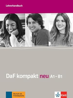 Bild des Verkufers fr DaF kompakt neu A1-B1. Lehrerhandbuch zum Verkauf von AHA-BUCH GmbH
