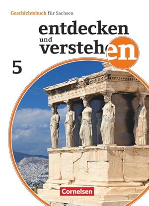 Seller image for Entdecken und Verstehen 5. Schuljahr - Sachsen - Von den Anfngen der Geschichte bis zum antiken Griechenland : Schlerbuch for sale by AHA-BUCH GmbH