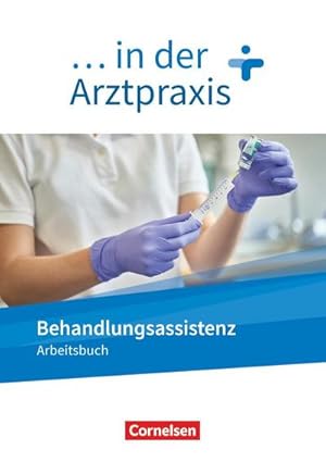 Bild des Verkufers fr in der Arztpraxis. Behandlungsassistenz - Arbeitsbuch zum Verkauf von AHA-BUCH GmbH