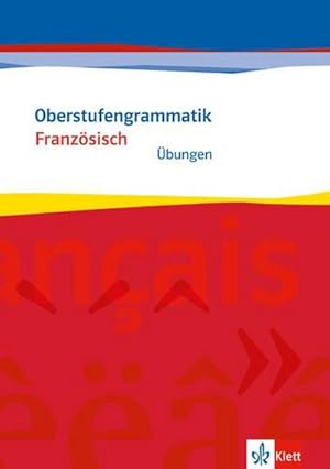 Image du vendeur pour Oberstufengrammatik Franzsisch. bungsheft mis en vente par AHA-BUCH GmbH