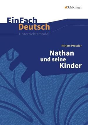 Bild des Verkufers fr Nathan und seine Kinder. EinFach Deutsch Unterrichtsmodelle : Klassen 8 - 10 zum Verkauf von AHA-BUCH GmbH