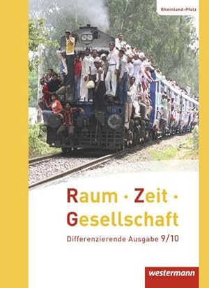 Bild des Verkufers fr Raum - Zeit - Gesellschaft 9 /10. Schlerband. Rheinland-Pfalz : Ausgabe 2016 zum Verkauf von AHA-BUCH GmbH