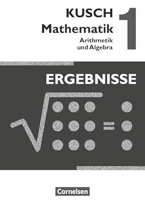 Bild des Verkufers fr Kusch: Mathematik 1. Arithmetik und Algebra. Ergebnisse zum Verkauf von AHA-BUCH GmbH