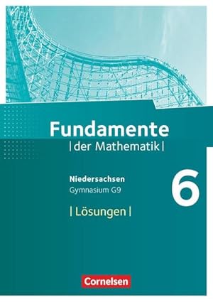 Bild des Verkufers fr Fundamente der Mathematik 6. Schuljahr. Lsungen zum Schlerbuch Gymnasium Niedersachsen zum Verkauf von AHA-BUCH GmbH