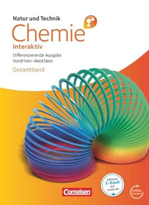 Bild des Verkufers fr Natur und Technik - Chemie interaktiv Gesamtband. Schlerbuch mit Online-Anbindung. Differenzierende Ausgabe Nordrhein-Westfalen zum Verkauf von AHA-BUCH GmbH