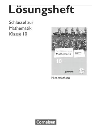 Image du vendeur pour Schlssel zur Mathematik 10. Schuljahr. Lsungen zum Schlerbuch. Differenzierende Ausgabe Niedersachsen mis en vente par AHA-BUCH GmbH