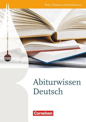 Image du vendeur pour Texte, Themen und Strukturen: Abiturwissen Deutsch : Nachschlagewerk mis en vente par AHA-BUCH GmbH