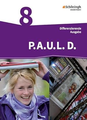 Bild des Verkufers fr P.A.U.L. D. (Paul) 8. Schlerbuch. Persnliches Arbeits- und Lesebuch Deutsch - Differenzierende Ausgabe zum Verkauf von AHA-BUCH GmbH