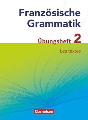 Seller image for Franzsische Grammatik fr die Mittel- und Oberstufe. Les textes : bungsheft 2 zum Grammatikbuch for sale by AHA-BUCH GmbH