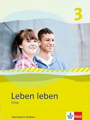 Bild des Verkufers fr Leben leben 3 - Neubearbeitung. Ethik - Ausgabe fr Sachsen. Schlerbuch 9.-10. Klasse zum Verkauf von AHA-BUCH GmbH