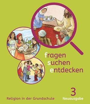 Immagine del venditore per fragen-suchen-entdecken 3 - Bayern : Religion in der Grundschule venduto da AHA-BUCH GmbH