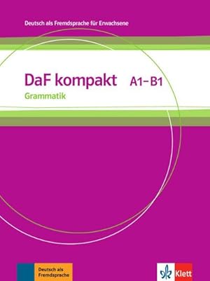 Seller image for DaF kompakt. Grammatik A1-B1 : Deutsch als Fremdsprache fr Erwachsene for sale by AHA-BUCH GmbH