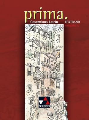 Seller image for Prima A. Textband : Gesamtkurs Latein for sale by AHA-BUCH GmbH