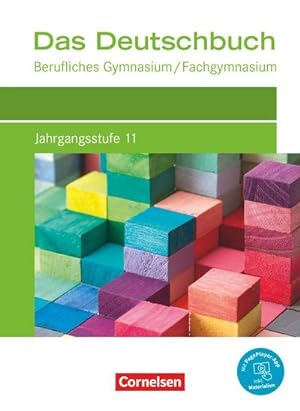 Seller image for Das Deutschbuch Jahrgangsstufe 11. Berufliches Gymnasium/Fachgymnasium - Schlerbuch : Mit PagePlayer App for sale by AHA-BUCH GmbH