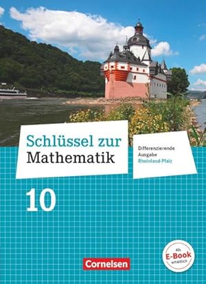 Bild des Verkufers fr Schlssel zur Mathematik 10. Schuljahr - Differenzierende Ausgabe Rheinland-Pfalz - Schlerbuch zum Verkauf von AHA-BUCH GmbH