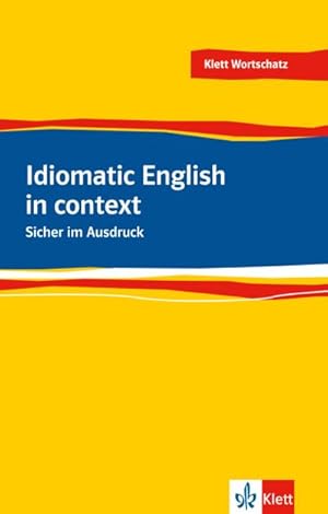 Image du vendeur pour Idiomatic English : Sicher im Ausdruck mis en vente par AHA-BUCH GmbH