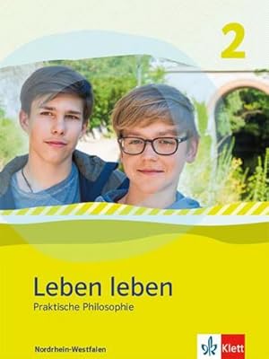 Bild des Verkufers fr Leben leben 2. Schlerbuch. Praktische Philosophie. Ausgabe Nordrhein-Westfalen ab 2017 zum Verkauf von AHA-BUCH GmbH