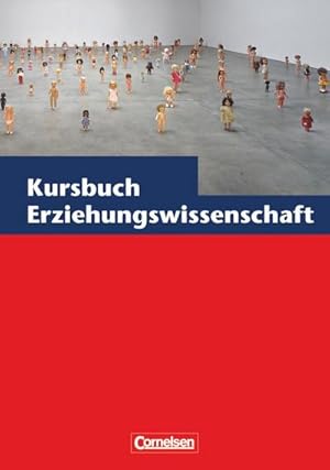 Bild des Verkufers fr Kursbuch Erziehungswissenschaft 1. Schlerbuch. Nordrhein-Westfalen - Neue Ausgabe zum Verkauf von AHA-BUCH GmbH