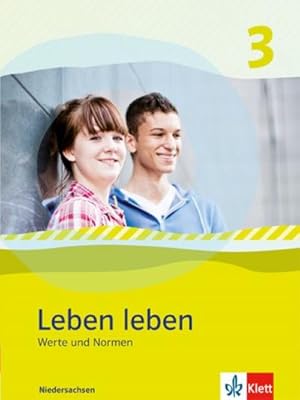 Imagen del vendedor de Leben leben 3 - Neubearbeitung. Werte und Normen - Ausgabe fr Niedersachsen. Schlerbuch 9.-10. Klasse a la venta por AHA-BUCH GmbH