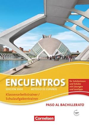 Seller image for Encuentros. Paso al bachillerato - Schulaufgaben- und Klassenarbeitstrainer : 3. Fremdsprache - Edicin 300. Mit Audio-Materialien und eingelegten Musterlsungen for sale by AHA-BUCH GmbH