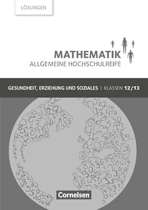 Bild des Verkufers fr Mathematik Allgemeine Hochschulreife Klasse 12/13. Lsungen zum Schlerbuch zum Verkauf von AHA-BUCH GmbH