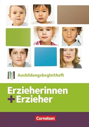 Imagen del vendedor de Erzieherinnen + Erzieher: Zu allen Bnden - Ausbildungsbegleitheft. Arbeitsheft a la venta por AHA-BUCH GmbH