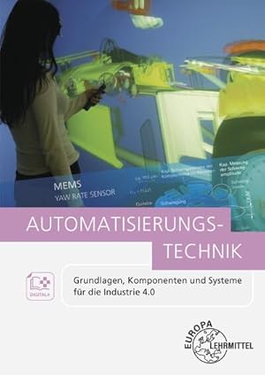 Bild des Verkufers fr Automatisierungstechnik : Grundlagen, Komponenten und Systeme fr die Industrie 4.0 zum Verkauf von AHA-BUCH GmbH
