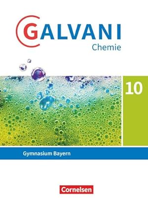 Bild des Verkufers fr Galvani Chemie 10. Jahrgangsstufe. Ausgabe B - Bayern - Schlerbuch : Schlerbuch zum Verkauf von AHA-BUCH GmbH