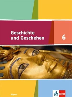 Bild des Verkufers fr Geschichte und Geschehen 6. Schlerband. Ausgabe Bayern Gymnasium ab 2017 zum Verkauf von AHA-BUCH GmbH