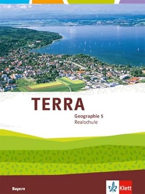 Bild des Verkufers fr TERRA Geographie fr Bayern. Ausgabe fr Realschulen. Schlerbuch 5. Schuljahr : Ausgabe fr Realschulen ab 2016 zum Verkauf von AHA-BUCH GmbH