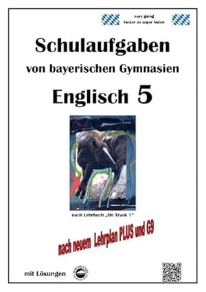 Bild des Verkufers fr Englisch 5 (On Track 1) Schulaufgaben von bayerischen Gymnasien mit Lsungen nach LehrplanPlus und G9 zum Verkauf von AHA-BUCH GmbH