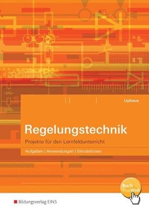 Bild des Verkufers fr Regelungstechnik : Projekte fr den Lernfeldunterricht: Schlerband. Mit Downloadlink zum Verkauf von AHA-BUCH GmbH