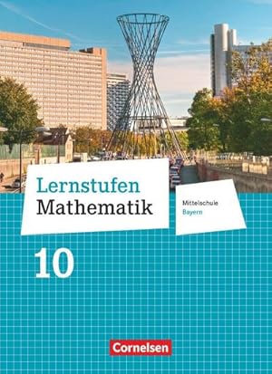 Bild des Verkufers fr Lernstufen Mathematik 10. Jahrgangsstufe - Mittelschule Bayern - Schlerbuch zum Verkauf von AHA-BUCH GmbH