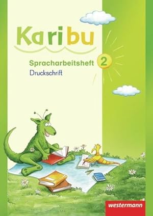 Bild des Verkufers fr Karibu 2. Spracharbeitsheft. Druckschrift : Ausgabe 2009 zum Verkauf von AHA-BUCH GmbH