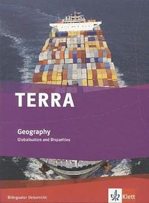 Bild des Verkufers fr TERRA Geography. Globalisation and Disparities. Schlerbuch 9./10. Klasse : Bilingualer Unterricht zum Verkauf von AHA-BUCH GmbH