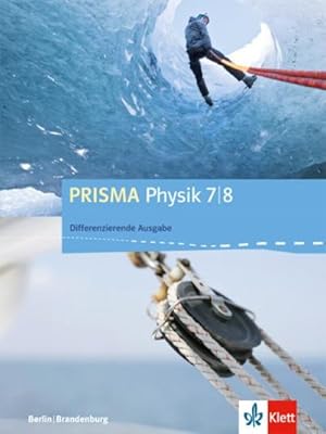 Bild des Verkufers fr Prisma Physik. Schlerbuch 7./8. Schuljahr. Differenzierende Ausgabe Berlin, Brandenburg ab 2016 zum Verkauf von AHA-BUCH GmbH