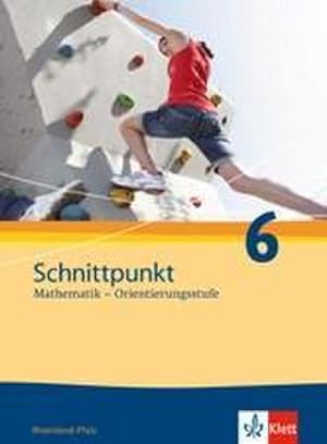 Seller image for Schnittpunkt Mathematik. Neubearbeitung. Schlerbuch Orientierungsstufe 6. Schuljahr. Ausgabe fr Rheinland-Pfalz for sale by AHA-BUCH GmbH