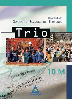 Imagen del vendedor de Trio. Geschichte / Sozialkunde / Erdkunde fr Hauptschulen in Bayern - Ausgabe 2004 : Schlerband 10 M a la venta por AHA-BUCH GmbH