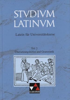 Seller image for Studium Latinum 2. bersetzungshilfen und Grammatik : Latein fr Universittskurse for sale by AHA-BUCH GmbH