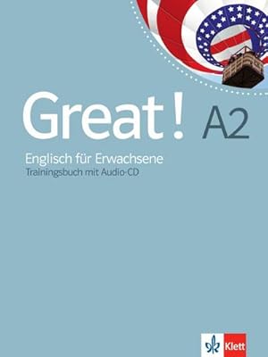 Immagine del venditore per Great! A2. Trainingsbuch + Audio-CD : Englisch fr Erwachsene venduto da AHA-BUCH GmbH