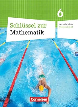 Seller image for Schlssel zur Mathematik 6. Schuljahr. Schlerbuch Sekundarschule Sachsen-Anhalt for sale by AHA-BUCH GmbH