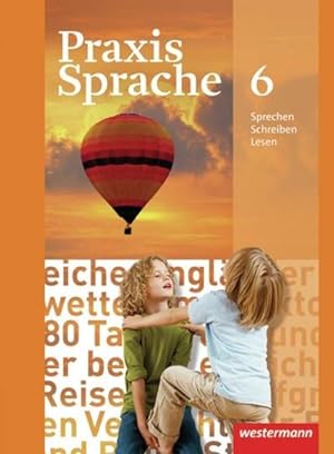 Seller image for Praxis Sprache 6. Schlerband. Realschule, Gesamtschule : Ausgabe 2010 for sale by AHA-BUCH GmbH