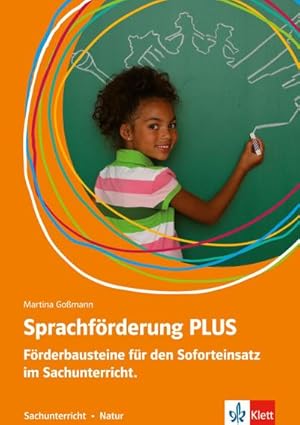 Bild des Verkufers fr Sprachfrderung PLUS Sachunterricht : Frderbausteine fr den Soforteinsatz im Sachunterricht in der Grundschule. Natur. Natur. Deutsch als Zweitsprache in der GS zum Verkauf von AHA-BUCH GmbH