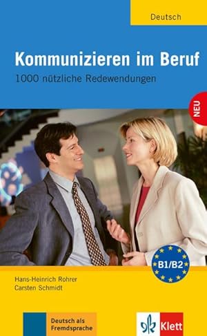 Image du vendeur pour Kommunizieren im Beruf : 1000 ntzliche Redewendungen mis en vente par AHA-BUCH GmbH